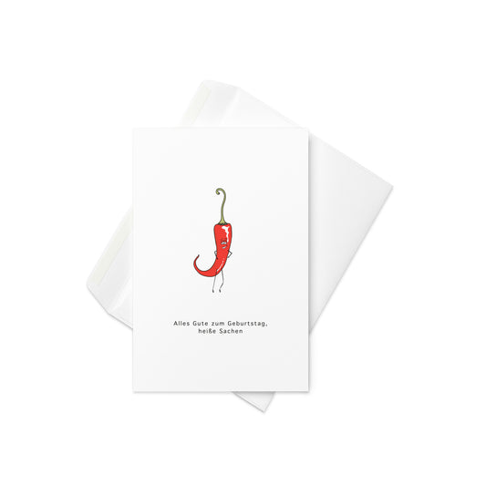 “Alles Gute zum Geburtstag, heiße Sachen” with a cool, characterized chili pepper

Turn up the heat for their birthday! This playful German-language card features a suave chili pepper with stick-figure limbs and a smooth, confident face, paired with the cheeky phrase “Alles Gute zum Geburtstag, heiße Sachen” – the perfect flirty pun meaning “Happy Birthday, hot stuff.”

🌶️ Ideal for spicy personalities, flirty friends, or hot sauce lovers
🇩🇪 German-language greeting with universal attitude