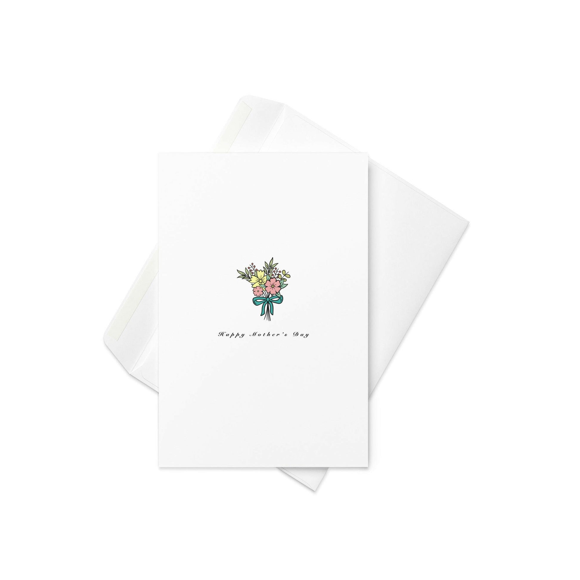 “Happy Mother’s Day”
Design: A small, hand-drawn bouquet of flowers tied with a delicate little bow

Celebrate the amazing mums in your life with this sweet and simple Mother’s Day card. Featuring an illustrated mini bouquet wrapped in a pretty bow and soft, delicate colours, it’s a heartfelt way to say thank you, I love you, or you mean the world to me. Charming, classic, and made with love.

💐 Cute hand-drawn floral bouquet
🎀 Tied with a small, elegant bow
🌸 “Happy Mother’s Day” in soft script