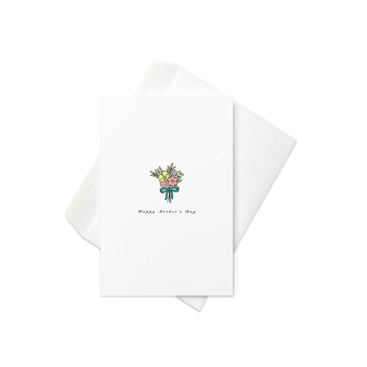 “Happy Mother’s Day”
Design: A small, hand-drawn bouquet of flowers tied with a delicate little bow

Celebrate the amazing mums in your life with this sweet and simple Mother’s Day card. Featuring an illustrated mini bouquet wrapped in a pretty bow and soft, delicate colours, it’s a heartfelt way to say thank you, I love you, or you mean the world to me. Charming, classic, and made with love.

💐 Cute hand-drawn floral bouquet
🎀 Tied with a small, elegant bow
🌸 “Happy Mother’s Day” in soft script