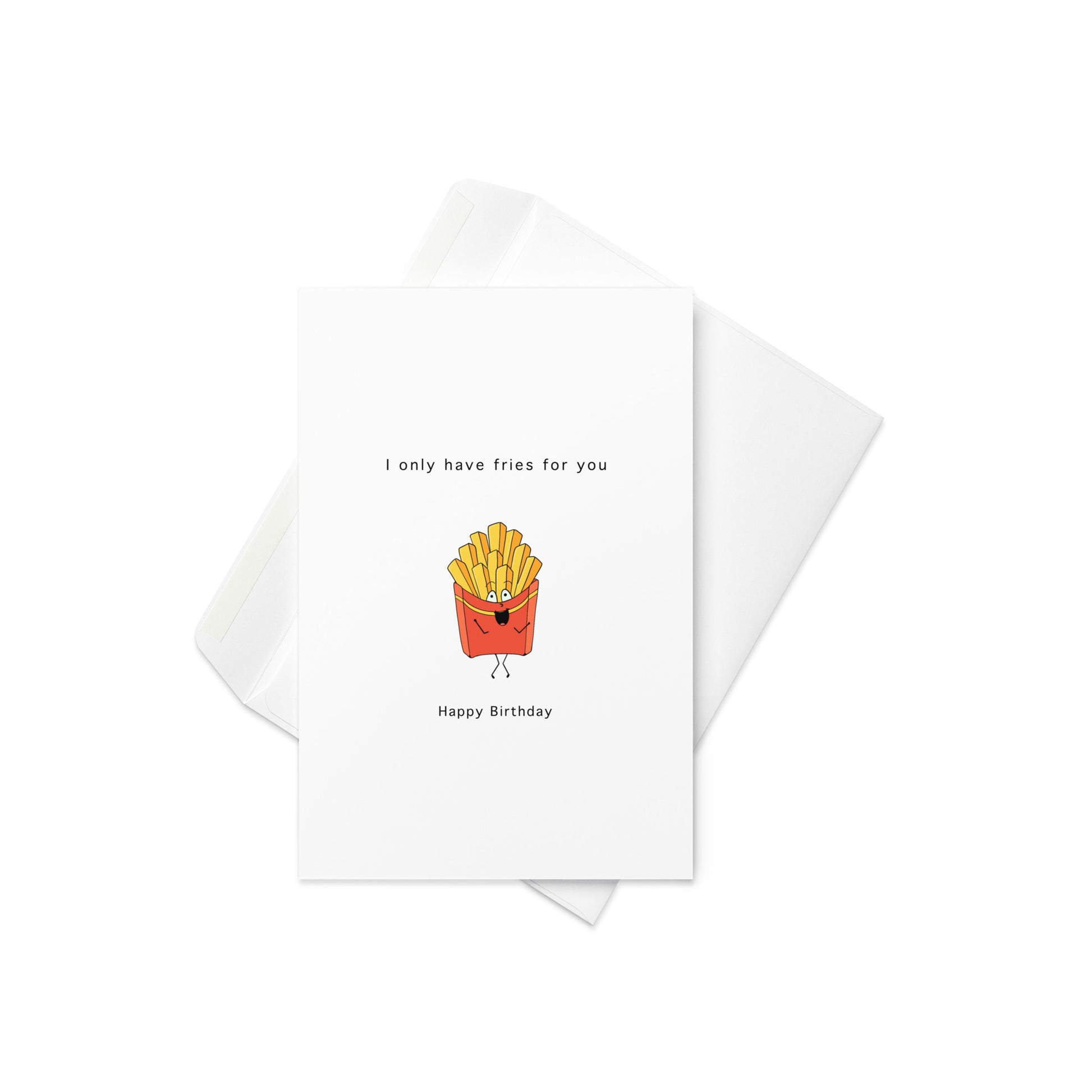 I Only Have Fries for You – Funny Birthday Card with Fries Box Illustration (Blank Inside) Birthday card, fun and pun birthday card.