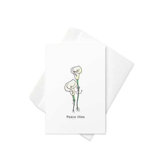 Peace lilies greeting card, pun card, fun card, funny card, joke card, blank inside.