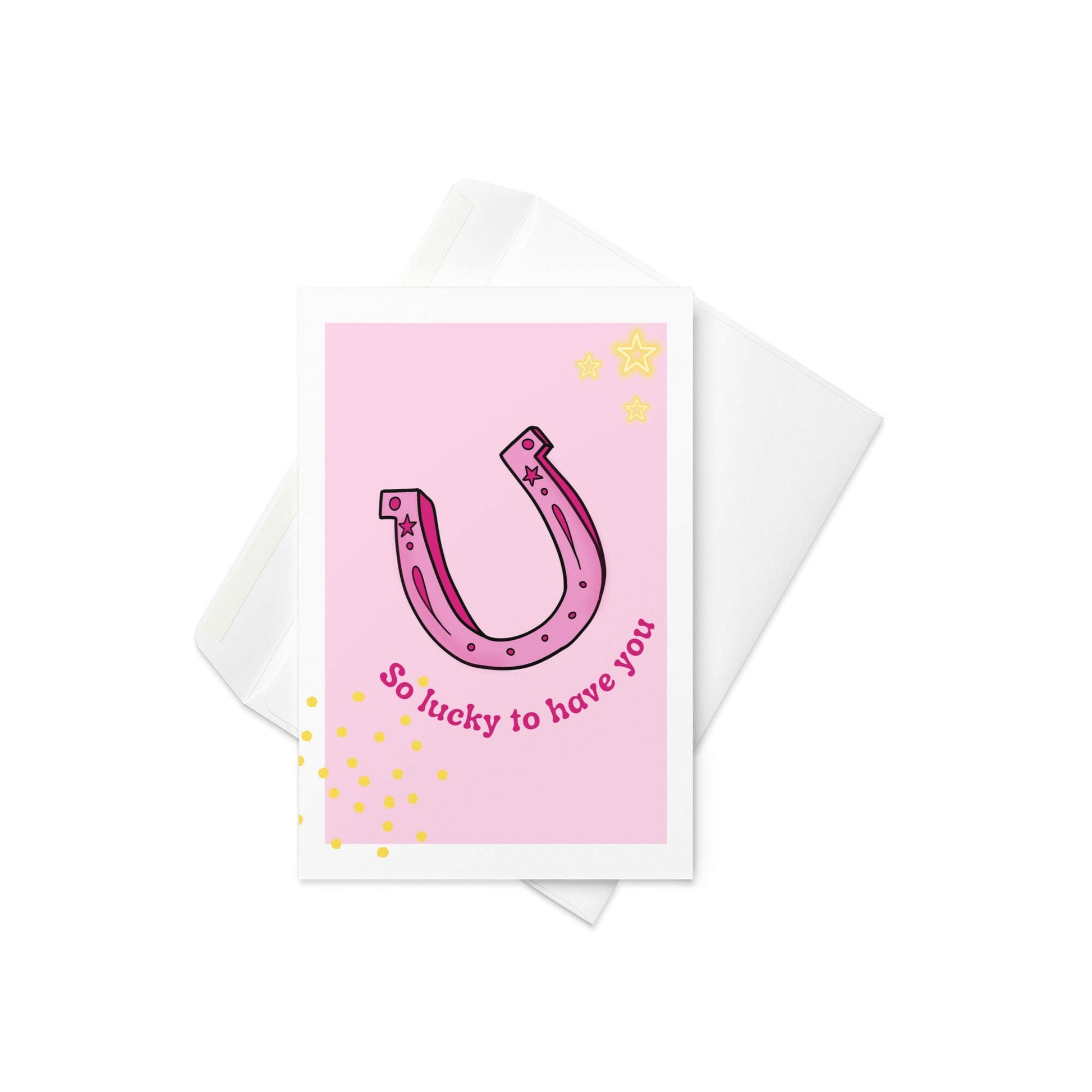 So Lucky to Have You – Cute Horseshoe Greeting Card in Pink (Blank Inside)